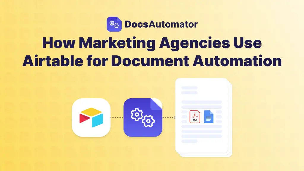 How Marketing Agencies Use Airtable for Document Automation